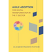 Agile Adoption for Digital Transformation in the It Sector
