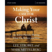 The Making Your Case for Christ Bible Study Guide: An Action Plan for Sharing What You Believe and Why