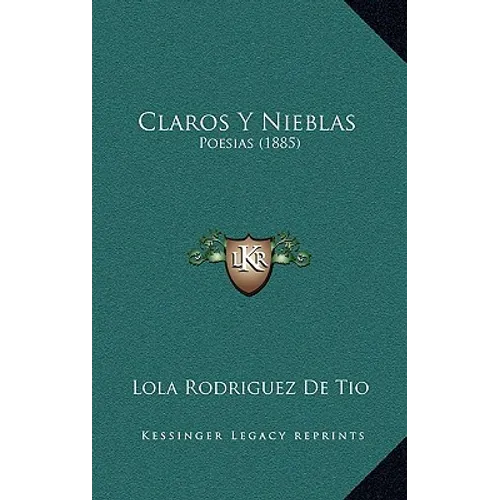 Claros Y Nieblas: Poesias (1885)