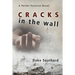 Cracks in the Wall