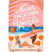 Never Vacation with Your Ex