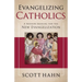 Evangelizing Catholics: A Mission Manual for the New Evangelization