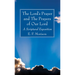 The Lord's Prayer and The Prayers of Our Lord