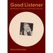 Good Listener: Meditations on Music and Pauline Oliveros