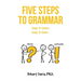 Five Steps to Grammar: A Manual for Homeschooling