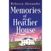 Memories of Heather House: A totally gorgeous and heart-wrenching novel filled with family secrets