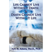 Life Cannot Live Without Death & Death Cannot Live Without Life