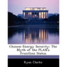 Chinese Energy Security: The Myth of the Plan's Frontline Status