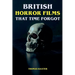 British Horror Films That Time Forgot