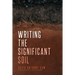 Writing the Significant Soil