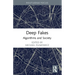 Deep Fakes: Algorithms and Society