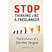 Stop Thinking Like a Freelancer: The Evolution of a $1m Web Designer
