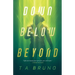 Down Below Beyond