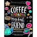 Motivation Coloring Book for Adult: Coffee is My Best Friend (Coffee, Animals and Flower design pattern)