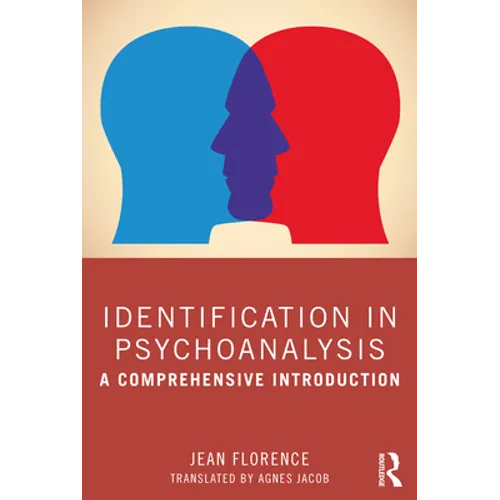 Identification in Psychoanalysis: A Comprehensive Introduction