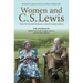 Women and C.S. Lewis: What His Life and Literature Reveal for Today's Culture