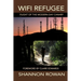 WiFi Refugee; Plight of the Modern-day Canary