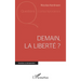 Demain la liberté ?