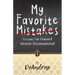 My Favorite Mistakes; Lessons I've Learned through Accountability