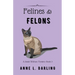 Felines & Felons: A Jessie Witthun Mystery, Book 3