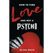 How to Find Love and Not a Psycho
