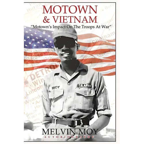Motown & Vietnam: "Motown's Impact On The Troops At War"