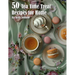 50 Tea Time Treat Recipes for Home