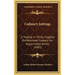 Culinary Jottings: A Treatise In Thirty Chapters On Reformed Cookery For Anglo-Indian Exiles (1885)
