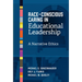 Race-Conscious Caring in Educational Leadership: A Narrative Ethics