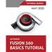 Autodesk Fusion 360 Basics Tutorial: May 2020
