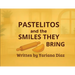Pastelitos and the smiles they bring