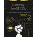 Mastering IntelliJ IDEA: A Comprehensive Guide for Developers: Unlock Your Coding Potential with Advanced Techniques and Best Practices