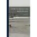How to Build an Aeroplane