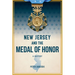 New Jersey and the Medal of Honor: A History