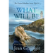 What Will Be: The Carmel Sheehan Series