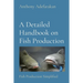 A Detailed Handbook on Fish Production: Fish Production Simplified