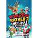 Would You Rather? Christmas Edition: A Hilarious Holiday Book Full of Funny Questions, Silly Scenarios, and North Pole Adventures - The Perfect Christ