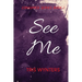See Me (Consumed Series Book 1)