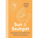 Sun & Ssukgat: The Korean Art of Self-Care, Wellness & Longevity