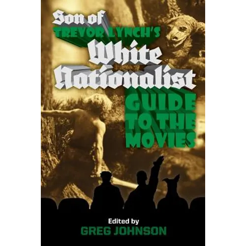 Son of Trevor Lynch's White Nationalist Guide to the Movies
