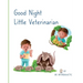 Good Night Little Veterinarian