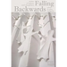 Falling Backwards: Stories of Fathers and Daughters