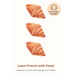 Learn French with Food: A Beginner's Journey into Language and Tradition