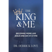 The King & Me: Becoming More Like Jesus One Day at a Time