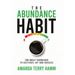 The Abundance Habit: 120 Daily Exercises to Cultivate Joy and Success