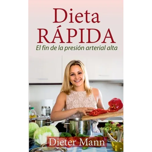 Dieta RÁPIDA: El fin de la presión arterial alta