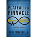Plateau to Pinnacle: 9 Secrets of a Million Dollar Financial Advisor