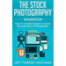 The Stock Photography Handbook: How To Create Passive Income Through Stock Photography