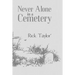Never Alone in a Cemetery