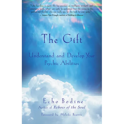 The Gift: Understand and Develop Your Psychic Abilities